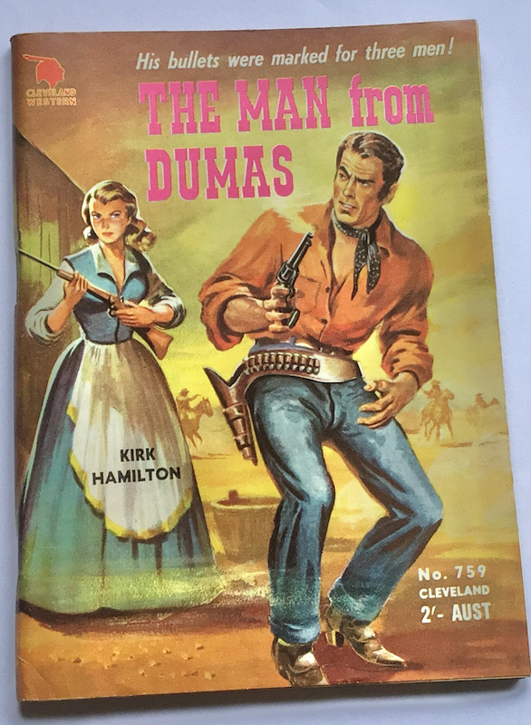 Cleveland Western THE MAN FROM DUMAS by Kirk Hamilton No 759